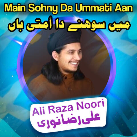 Main Sohny Da Ummati Aan