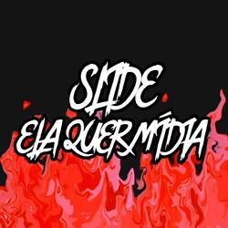 SLIDE ELA QUER MÍDIA