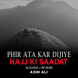 Phir Ata Kar Dijiye Hajj Ki Saadat Lofi