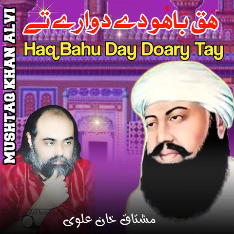 Haq Baho Day Doary Tay