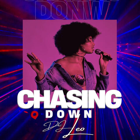 Chasing Down