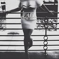 Fall for You