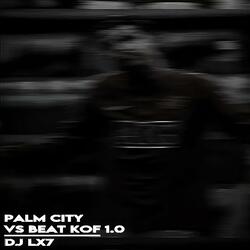 PALM CITY VS BEAT KOF - SLOWED + REVERB
