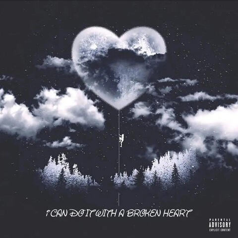 i CAN DO IT WITH A BROKEN HEART