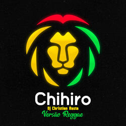 Chihiro - Versão Reggae