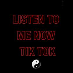 Listen To Me Now Tik Tok