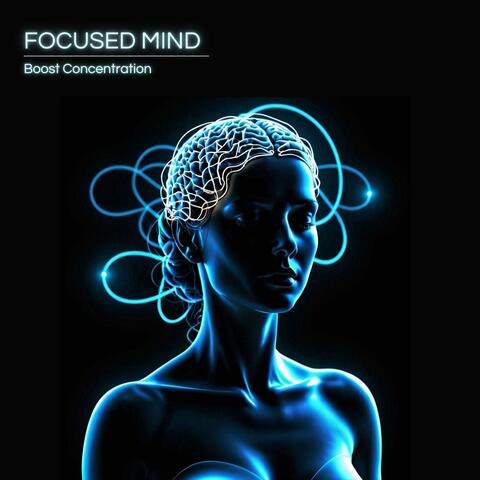 Focused Mind: Boost Concentration & Focus with Beta Frequencies