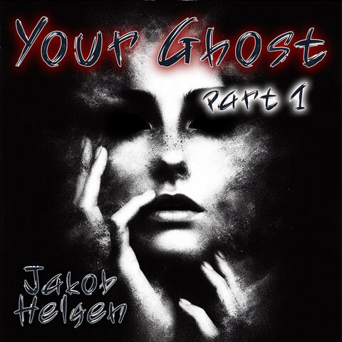 Your Ghost Part 1