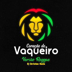 Coração de Vaqueiro - Versão Reggae