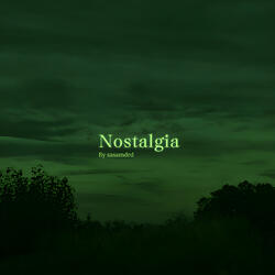 Nostalgia (Slowed)
