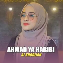AHMAD YA HABIBI