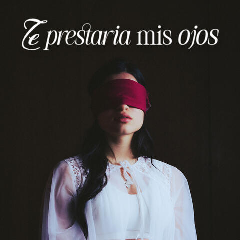Te Prestaria Mis Ojos
