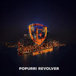 Popurrí Revolver: La Caida del Chikillo / Con Olor a Ferragamo / Lentes Carrera / El Menchito / El Negociante