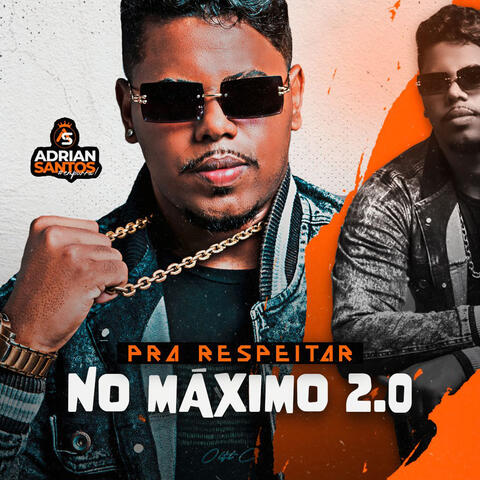 Pra Respeitar no Máximo 2.0