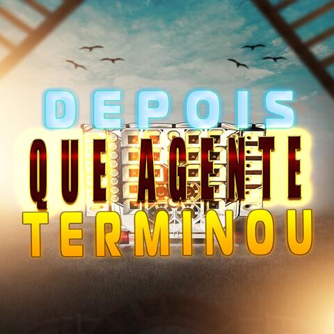 Depois Que Agente Terminou