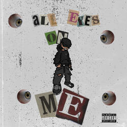 All Eyes On Me