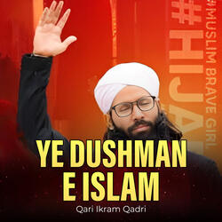 Ye Dushman E Islam