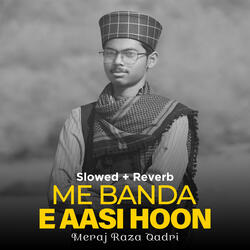 Me Banda E Aasi Hoon (Lofi-Mix)