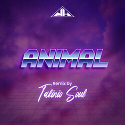 Animal (Takinio Soul Remix)