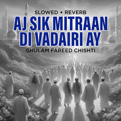 Aj Sik Mitraan Di Vadairi Ay (Lofi-Mix)
