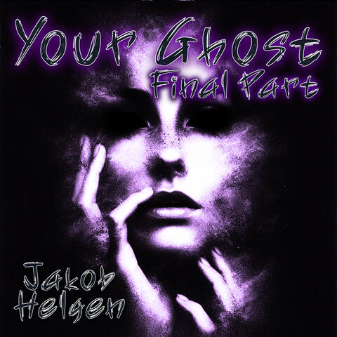 Your Ghost FInal Part