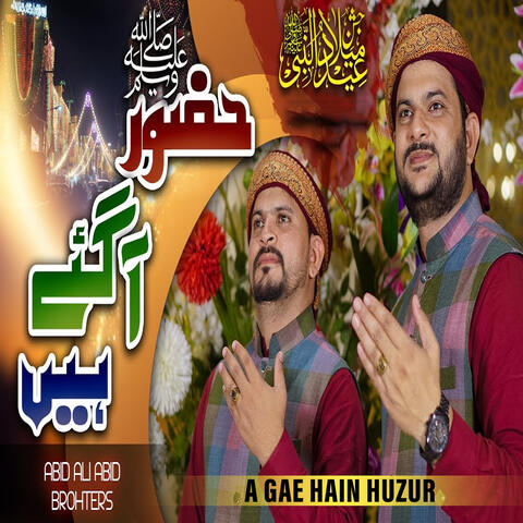 A Gae Hain Huzur S.A.W