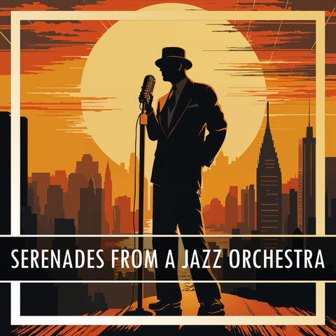 Serenades From A Jazz Orchestra