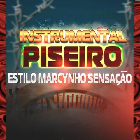 Instrumental Piseiro Estilo Marcynho Sensação
