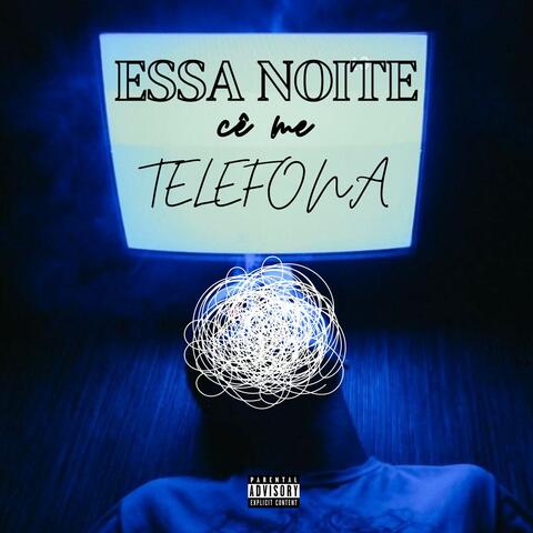Essa Noite Cê me Telefona