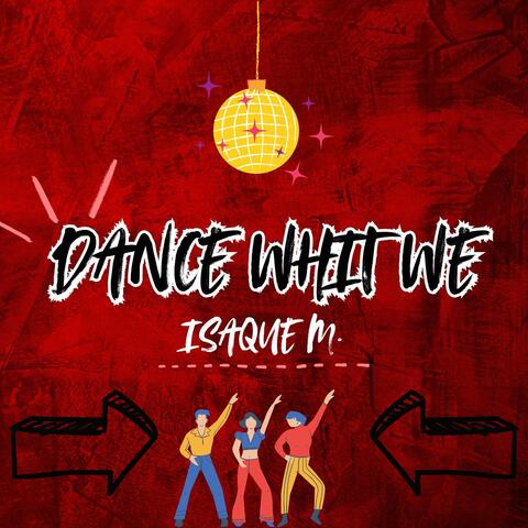 Dance Whit We