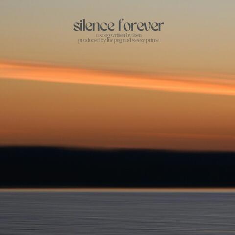silence forever