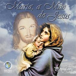 Maria a Mãe de Jesus