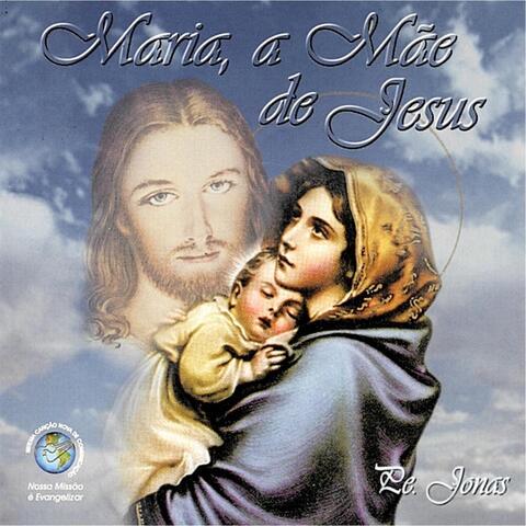 Maria a Mãe de Jesus