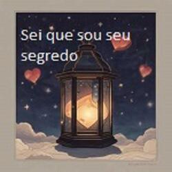 SEI QUE SOU SEU SEGREDO