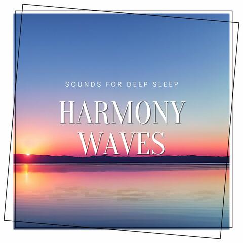 Harmony Waves: Soothing Sounds for Ultimate Relaxation & Deep Sleep