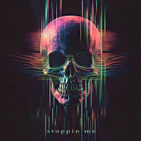 STOPPIN ME