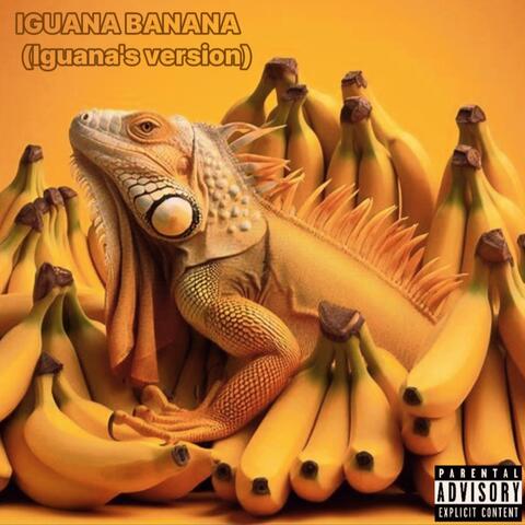 Iguana Banana (Iguana's version)