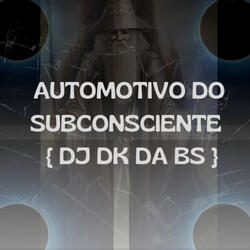 AUTOMOTIVO DO SUBCONSCIENTE