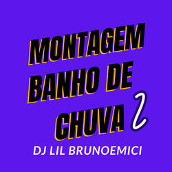 MONTAGEM BANHO DE CHUVA 2