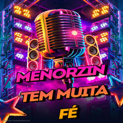 Menozin Tem Muita Fé