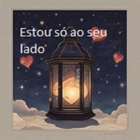 ESTOU SÓ AO SEU LADO