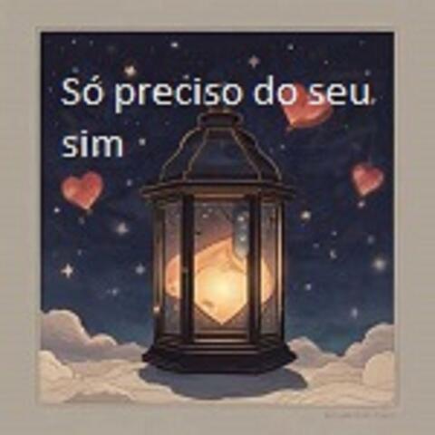 SÓ PRECISO DO SEU SIM