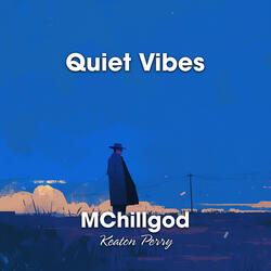 Quiet Vibes