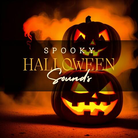 Spooky Halloween Sounds: Scary Music for Epic Haunted Nights