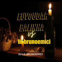EU VOU DAR BALINHA