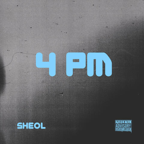 4PM SHEOL