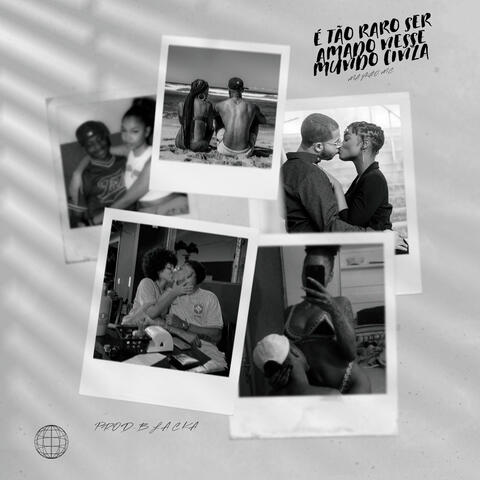 É TÃO RARO SER AMADO NESSE MUNDO CINZA