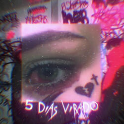 5 dias virado