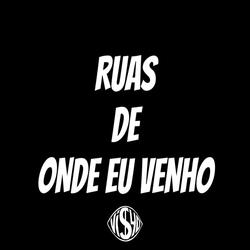 RUAS DE ONDE EU VENHO