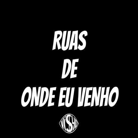 RUAS DE ONDE EU VENHO